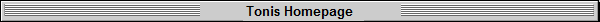 Tonis Homepage
